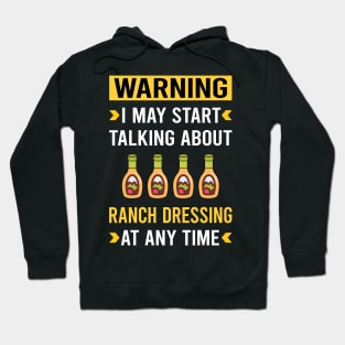 Warning Ranch Dressing Hoodie
